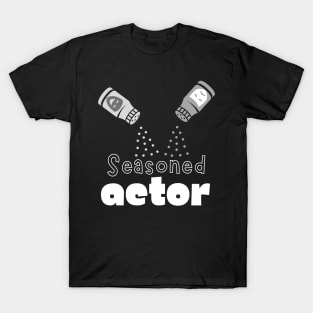 Seasoned Actor T-Shirt